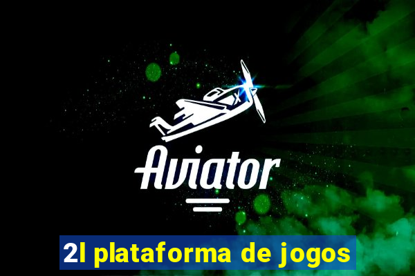 2l plataforma de jogos